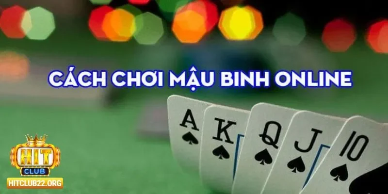 Cách thức chơi game bài binh 9 cây